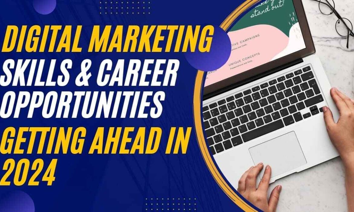 Digital Marketing Skills, & Career Opportunities